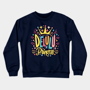 Delulu princess Crewneck Sweatshirt